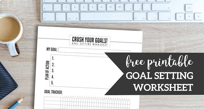 goal setting worksheet free printable goal setting worksheet free printable