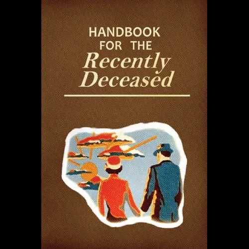 handbook for the recently deceased printable handbook for the recently deceased printable