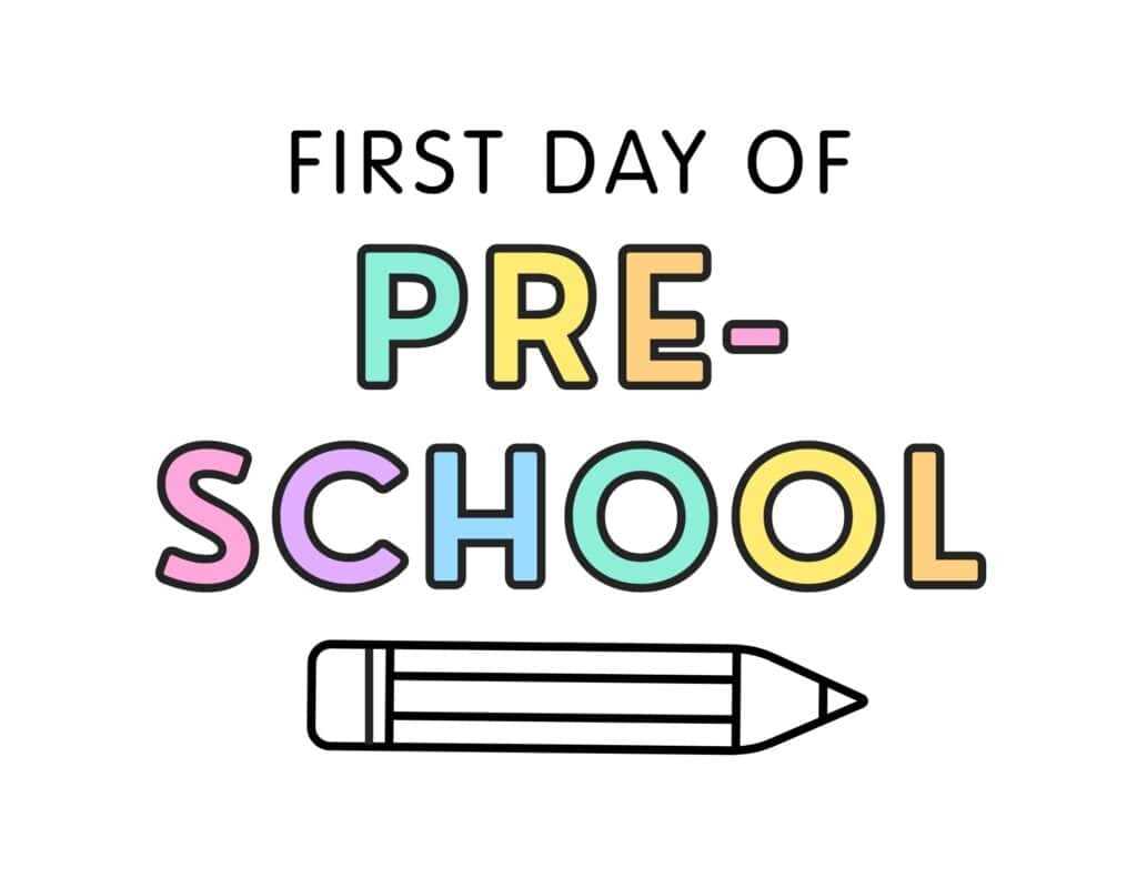first day of preschool sign printable free