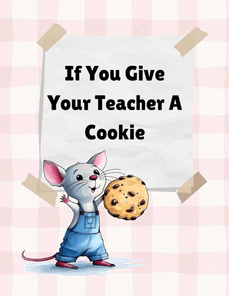 if you give a teacher a cookie printable
