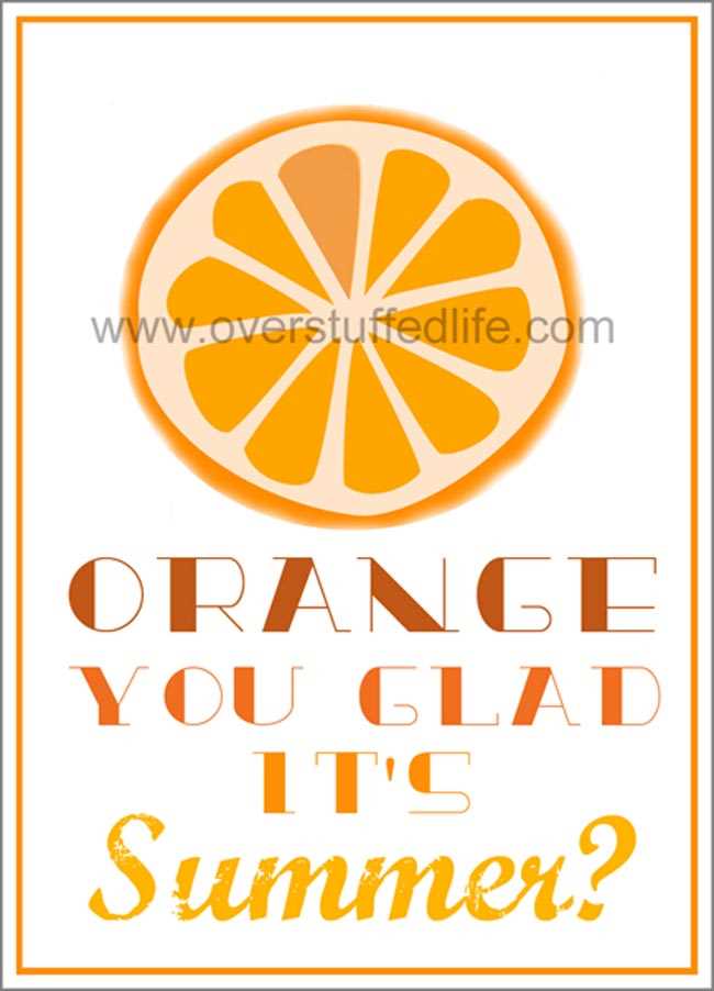 orange you glad its summer free printable