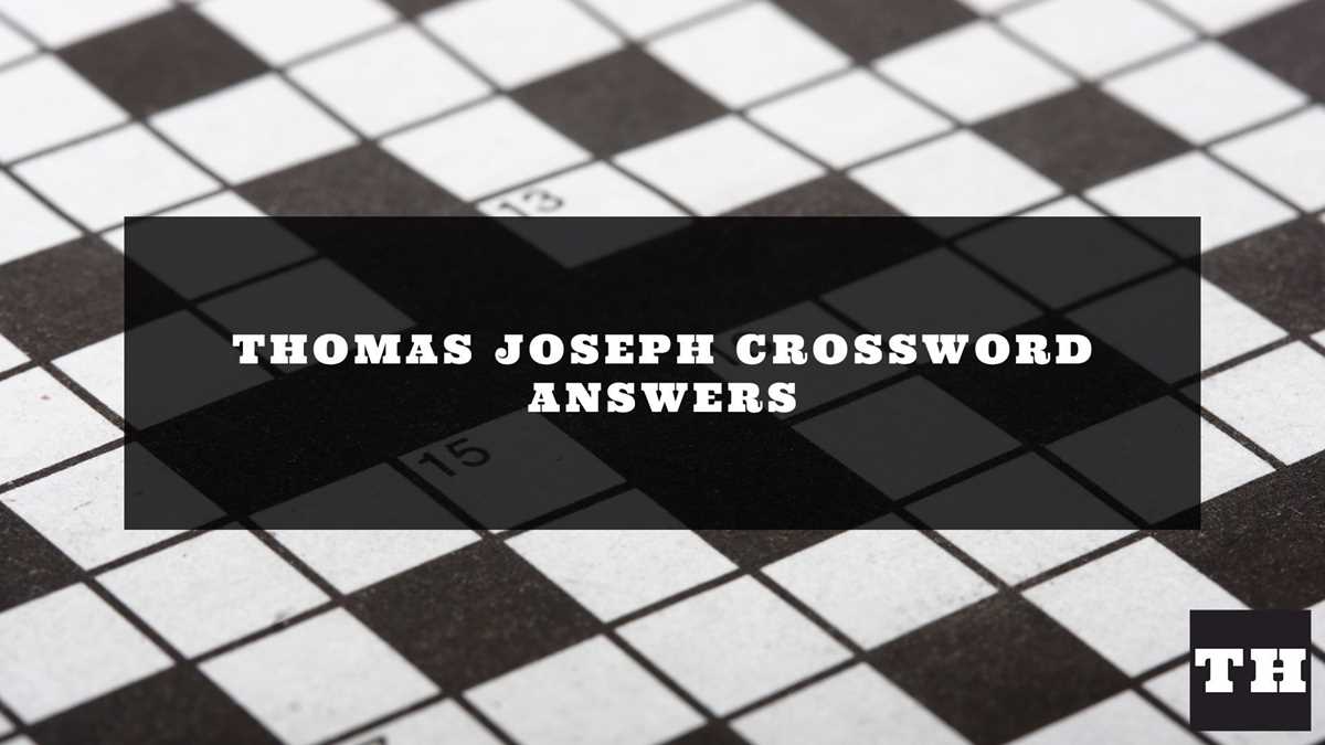 thomas joseph crossword puzzles printable thomas joseph crossword puzzles printable